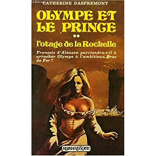 Olympe et le prince l'otage de la Rochelle tome 2  Catherine Daspremont